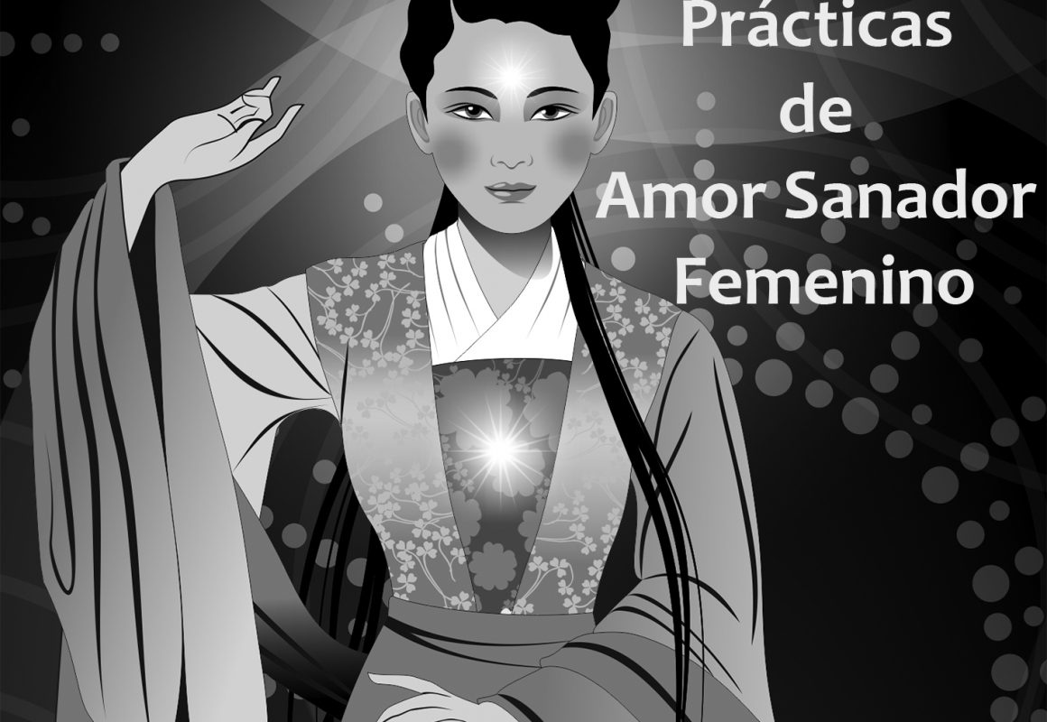 Prácticas De Amor Sanador Femenino Tao Sexual Almadetao